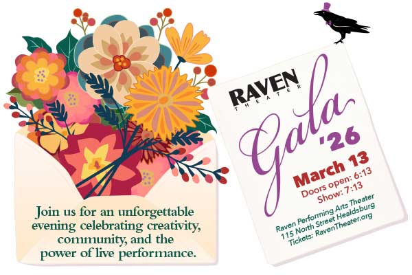 A vibrant invitation to the Raven Theater's Gala 26, celebrating creativity and community through live performance in Healdsburg, California.