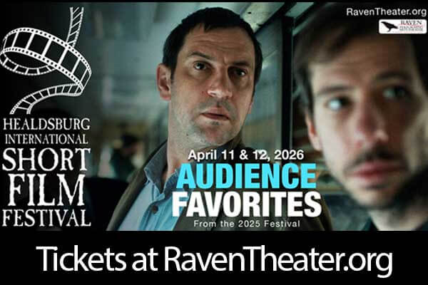 Two men in a train car, one looking out the window, the other directly at the camera, advertising the Healdsburg International Short Film Festival's Audience Favorites from the 2025 Festival in Healdsburg, California.