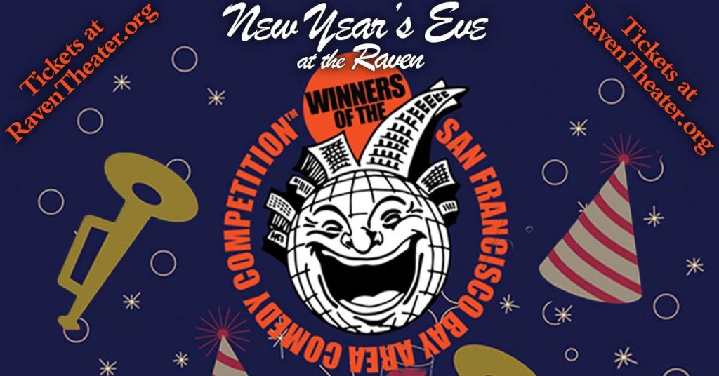 New Year's Eve with the Winners of the SF Comedy Competition New Year's Eve with the Winners of the SF Comedy Competition